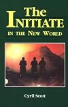 Initiate in the New World: A Sequel to the Initiate