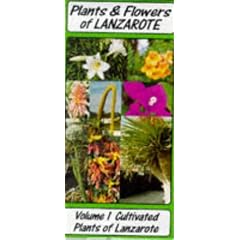 Plants and Flowers of Lanzarote (Plants & Flowers Guide)
