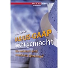 IAS / US- GAAP leicht gemacht. Wie realistisch sind unrealisierte Gewinne?