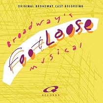 Footloose the Musical (1998 Original Broadway Cast)