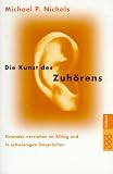 Die Kunst des Zuh&ouml;rens - Michael P. Nichols