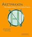 Arztpraxen: Planungsgrundlagen und Architekturbeispiele