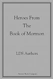 Heroes from the Book of Mormon