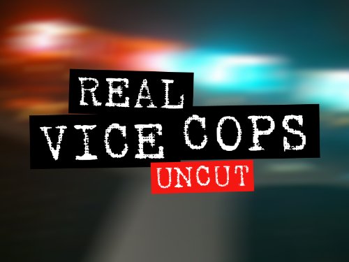 Real Vice Cops Uncut 2/10/2009