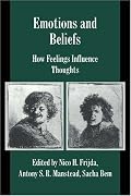 Emotions and Beliefs: How Feelings Influence Thoughts (Studies in Emotion and Social Interaction)
