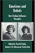 Emotions and Beliefs: How Feelings Influence Thoughts (Studies in Emotion and Social Interaction)