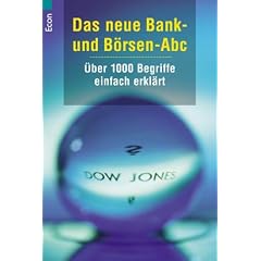 Das neue Bank- und B�rsen-Abc: �ber 1000 Begriffe einfach erkl�rt
