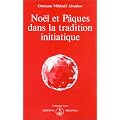 No�l et P�ques dans la tradition initiatique