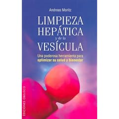 Limpieza Hepatica Y De La Vesicula/ the Amazing Liver & Gallbladder Flush: Una Poderosa Herramienta Para Optimizar Su Salud Y Beinestar / a Powerful Do-it-yourself ... Your Health and Wellbeing (Spanish Edition)