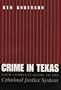 Crime in Texas: Your Complete Guide to the Criminal Justice System