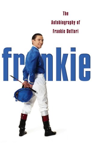 City Travel Guides Discounted  Books : Frankie: The Autobiography of Frankie Dettori