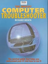 The "Which?" Computer Troubleshooter ("Which?" Consumer Guides)