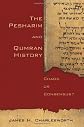 The Pesharim and Qumran History: Chaos or Consensus?