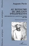 Au royaume du million d\'éléphants: Exploration du Laos et du Tonkin, 1887-1895