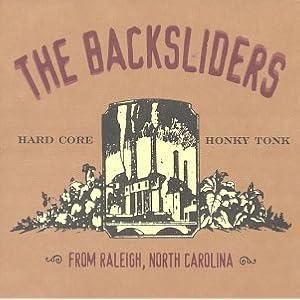From Raleigh North Carolina by Backsliders (Audio CD - 1998) - Live