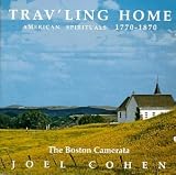 Trav'ling Home - American Spirituals 1770-1870