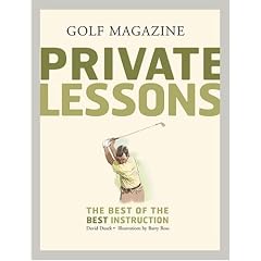 Golf Magazine Private Lessons: The Best of the Best Instruction