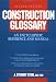 Books : Construction Glossary: An Encyclopedic Reference and Manual