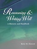 Reasoning and Writing Well: A Rhetoric and Handbook