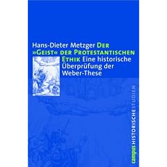 Der Geist der Protestantischen Ethik: Eine historische �berpr�fung der Weber-These (Campus Historische Studien)