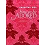 How to be Adored