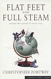 Flat Feet and Full Steam: Around the World in Every Way
