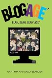 Blog'AGE': Blah, Blah, Blah