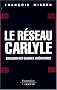 Le r�seau Carlyle : Banquier des guerres am�ricaines
