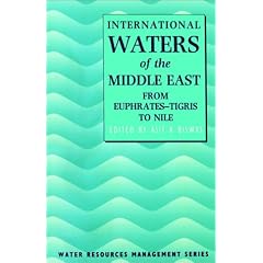 International Waters of the Middle East: From Euphrates-Tigris to Nile (Water Resources Management Series)