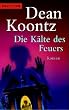 Die K�lte des Feuers.