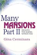 Many Mansions Part II - Healing the Karma Within You
