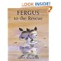 Fergus to the Rescue