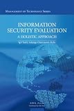 Information Security Evaluation: A Holistic Approach from a Business Perspective
