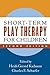Short-Term Play Therapy for Children, Second Edition