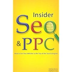 Insider Seo & Ppc: Get Your Website to the Top of the Search Engines