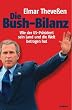Die Bush-Bilanz. Wie der US-Pr�sident sein Land und die Welt betrogen hat