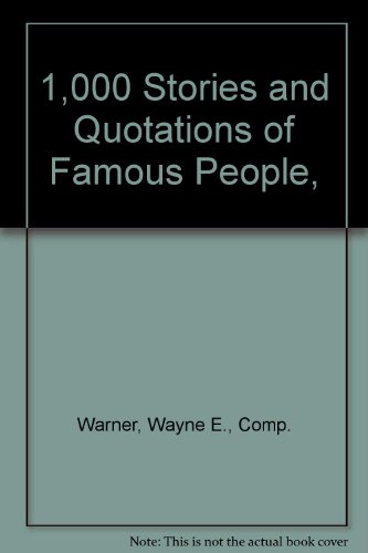 1,000 Stories and Quotations of Famous People,