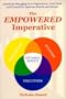 Empowered Imperative: Assertively Managing Yourself for Optimum Success