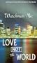 Love Not the World