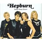 Deep Deep Down [CD 1]