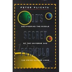 God's Secret Formula: The Deciphering of the Riddle of the Universe and the Prime Number Code