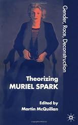 Theorising Muriel Spark: Gender, Race, Deconstruction