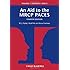 An Aid to the MRCP PACES: Volume 1: Stations 1 and 3