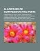 Algorithme de Compression Avec Perte: Vorbis, MPEG-1-2 Audio Layer 3, Advanced Audio Coding, Theora, DIVX, Speex, Wavpack, XVID, Musepack