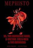 Mephisto vs. The Fantastic Four, X-Factor, The X-Men & The Avengers (Marvel Premiere Classic)
