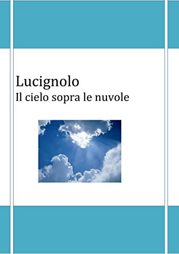 Il cielo sopra le nuvole (Italian Edition)