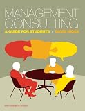 Management consulting : a guide for students