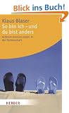 So bin ich - und du bist anders: Achtsam Grenzen setzen in der Partnerschaft (HERDER spektrum)