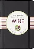 The Little Black Book Of Wine: A Simple Guide To The World of Wine (Little Black Book Series)