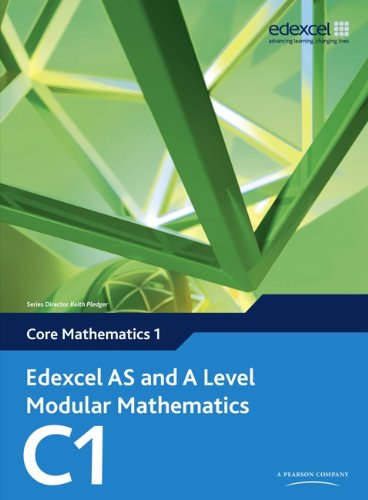 Edexcel AS and A Level Modular Mathematics: Core Mathematics 1